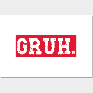 Gruh Posters and Art